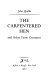 The carpentered hen : and other tame creatures /