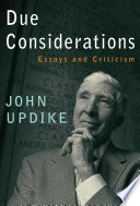 Due considerations : essays and criticism /