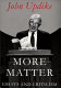 More matter : essays and criticism /