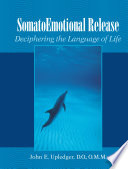 SomatoEmotional release : deciphering the language of life /