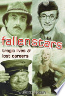 Fallen stars : tragic lives and lost careers /