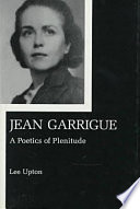 Jean Garrigue : a poetics of plenitude /