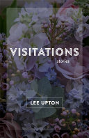 Visitations : stories /