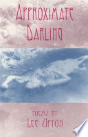 Approximate darling : poems /