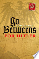 Go-betweens for Hitler /