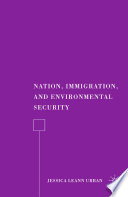 Nation, Immigration, and Environmental Security /