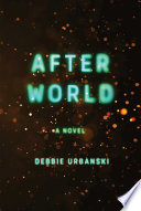 After world : a novel /