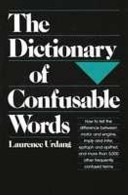 The dictionary of confusable words /