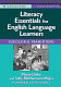 Literacy essentials for English language learners : successful transitions /
