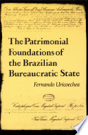 The patrimonial foundations of the Brazilian Bureaucratic state /