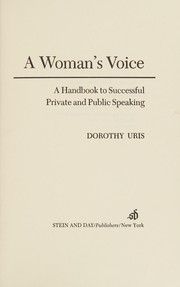 A woman's voice : a handbook to successful private and public speaking /