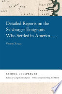 Detailed reports on the Salzburger emigrants who settled in America ...