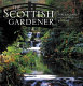 The Scottish gardener : being observations made in a journey through the whole of Scotland from 1998 to 2004 : chiefly relating to the Scottish gardener past & present  /
