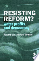 Resisting reform? : the struggle for water in world-class Bangalore /