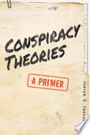 Conspiracy theories : a primer /