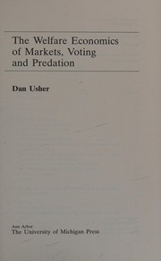 The welfare economics of markets, voting, and predation /