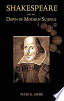 Shakespeare and the dawn of modern science /