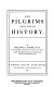 The pilgrims and their history /