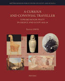 A curious and convivial traveller : Edward Roger Pratt in Greece and Egypt 1832-34 /