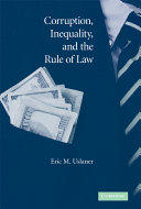 Corruption, inequality, and the rule of law  : the bulging pocket makes the easy life /