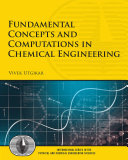 Fundamental concepts and computations in chemical engineering /
