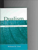 Dualism : the original sin of cognitivism /