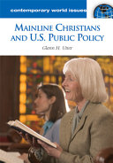 Mainline Christians and U.S. public policy : a reference handbook /
