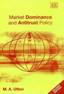 Market dominance and antitrust policy /