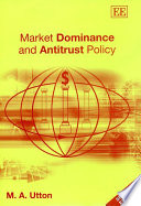 Market dominance and antitrust policy /
