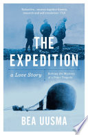 The expedition : the forgotten story of a polar tragedy /