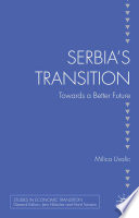 Serbia's Transition : Towards a Better Future /