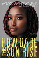 How dare the sun rise : memoirs of a war child /