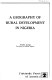 A geography of rural development in Nigeria /