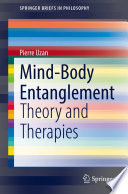 Mind-Body Entanglement : Theory and Therapies /