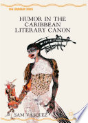 Humor in the Caribbean literary canon /