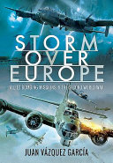 Storm over Europe : allied bombing missions in the  second world war /