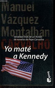 Yo maté a Kennedy : impresiones, obsesiones y memorias de un guardaespaldas /