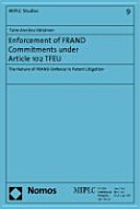 Enforcement of FRAND commitments under Article 102 TFEU : the nature of FRAND defence in patent litigation /