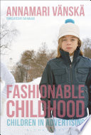 Fashionable childhood : children in advertising /