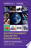ENTERTAINMENT INDUSTRY ECONOMICS : a guide for financial analysis.