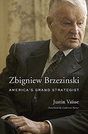 Zbigniew Brzezinski : America's grand strategist /