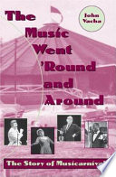 The music went 'round and around : the story of Musicarnival /