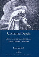 Uncharted depths : descent narratives in English and French children's literature /