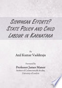 Sisyphean efforts? : state policy and child labour in Karnataka /