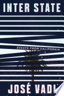 Inter state : essays from California /