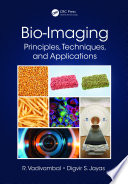Bio-imaging : principles, techniques, and applications /
