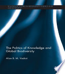 The politics of knowledge and global biodiversity /