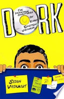 Dork : the incredible adventures of Robin 'Einstein' Varghese /