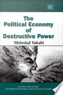 The political economy of destructive power /