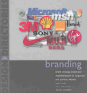 Branding : [brand strategy, design, and implementation of corporate and product identity] /